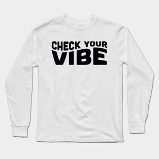 Vibe Check Long Sleeve T-Shirt